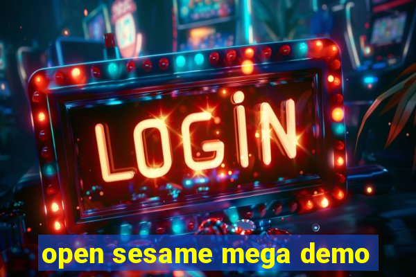 open sesame mega demo